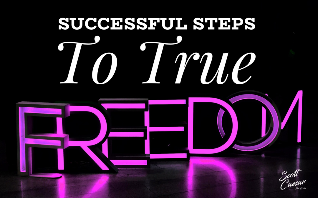 Successful Steps to True Freedom