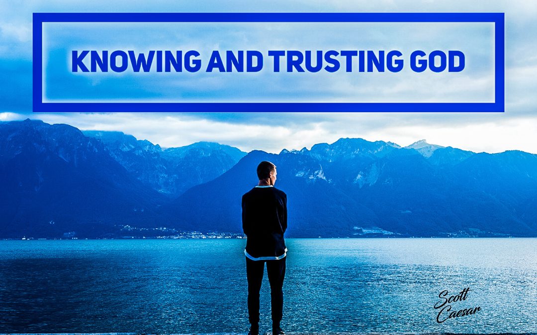 Knowing and Trusting God