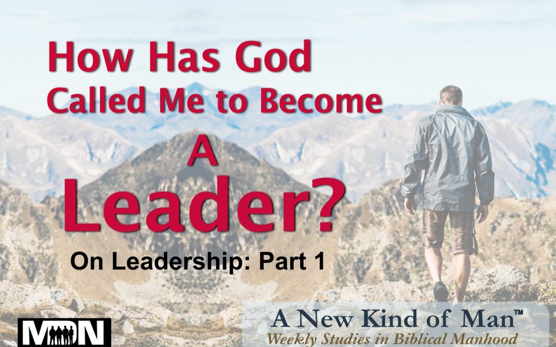 How Has God Called Me to Become a Leader?