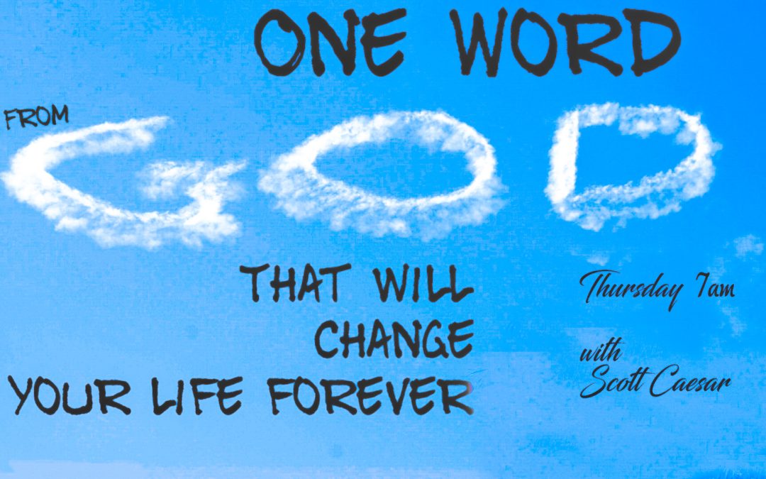 ONE Word from God that Will Change Your Life Forever