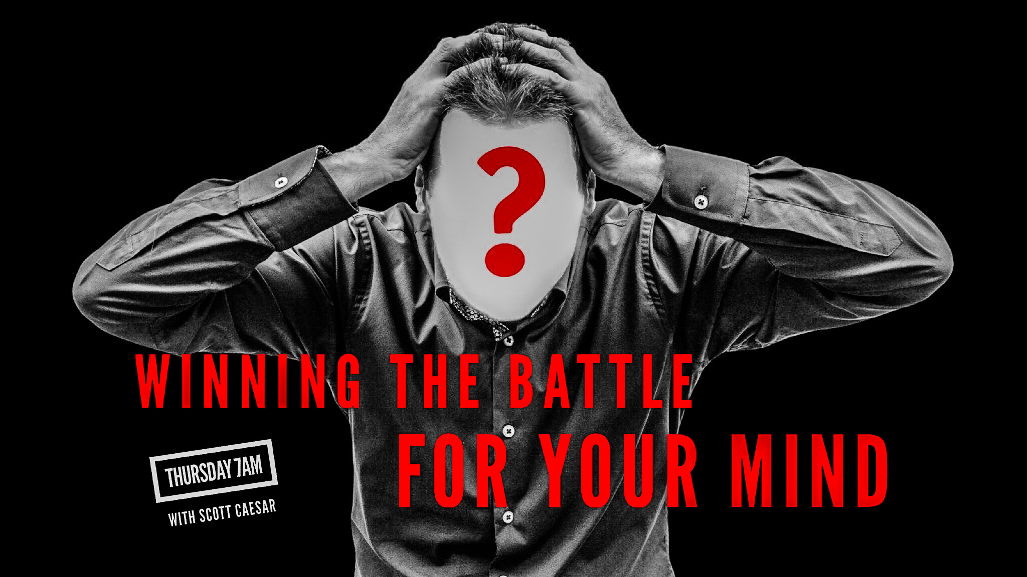 Winning the Battle for Your Mind