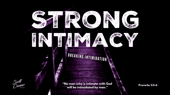 Strong Intimacy… Part IV of the Strong Series