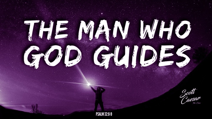 The Man Who God Guides