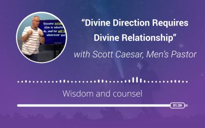 Divine Direction Requires Divine Relationship