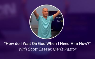 How Do I Wait On God When I Need Him Right Now?