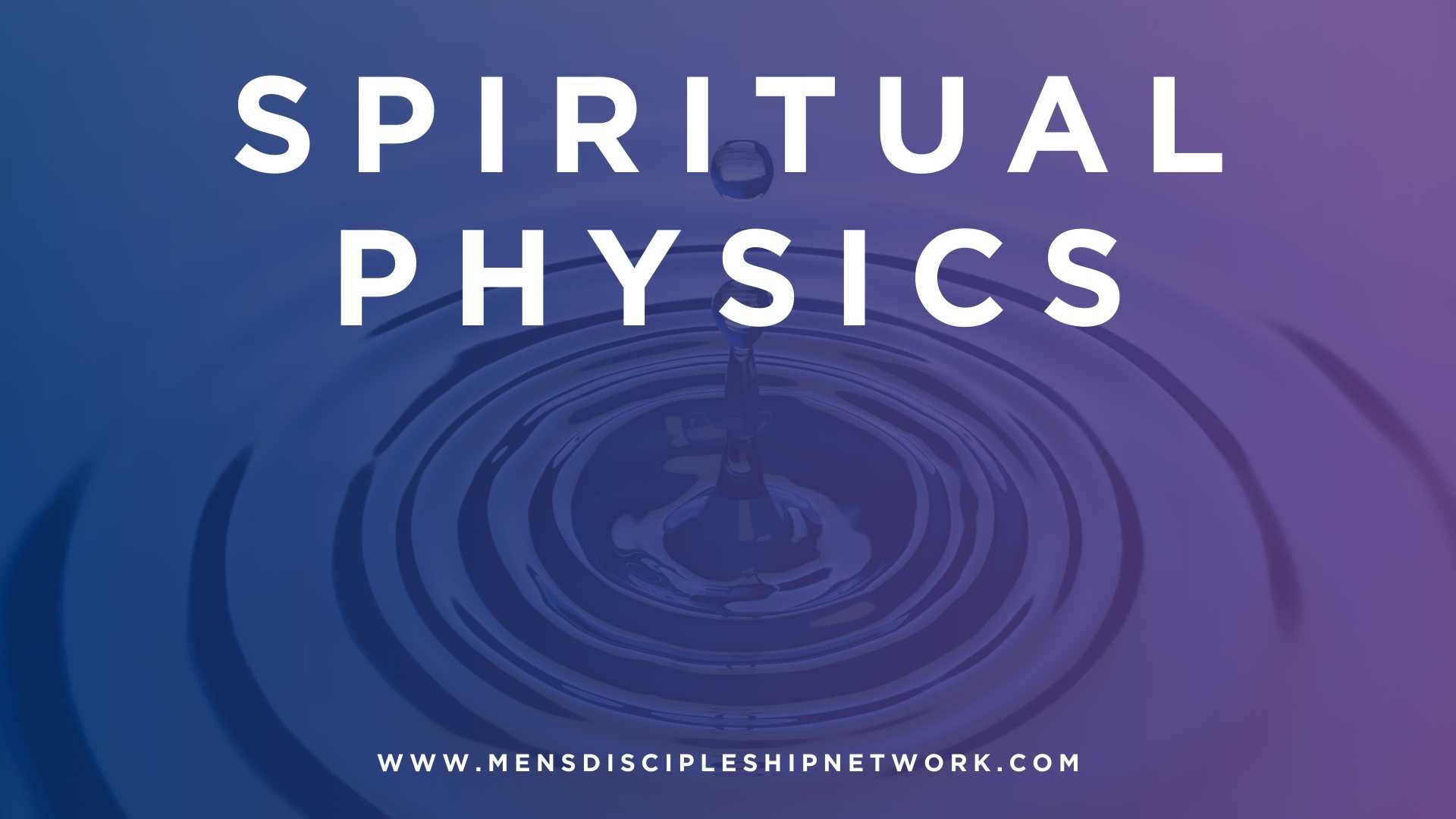 Spiritual Physics: Practical Steps For Living Free