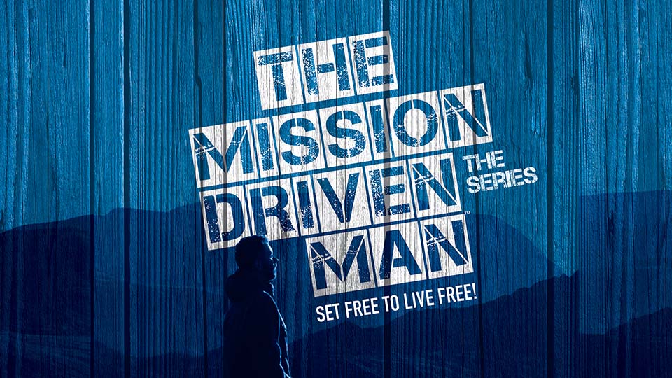The Mission-Driven Man - Men's Pastor Scott Caesar - Men's Discipleship Network - Men's Bible Study - Men's Resources